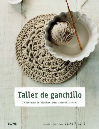 Taller de ganchillo: 20 proyectos inspiradores para aprender a tejer